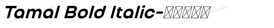 Tamal Bold Italic字体转换